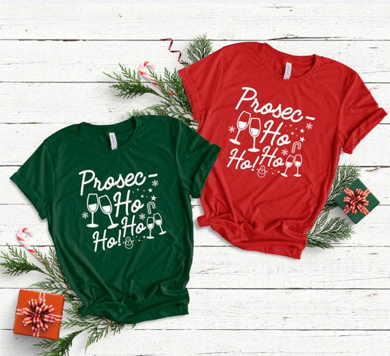 Wine Prosec Ho Ho Ho T Shirtfunny Christmas Shirt Christmas Etsy