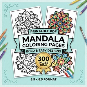 May include: A collection of mandala coloring pages with bold and easy designs. The pages are in an 8.5 x 8.5 inch format and include 300 pages total. The image features a variety of mandala designs, some colored and some in black and white, with colored pencils and a paintbrush.