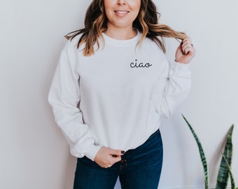 Ciao Sweatshirt, Ciao Pocket Shirt, Italian Greeting Jumper, Pocket Ciao, Ciao Sweater, Italian Hello, Hello Italian, Italy Travel T