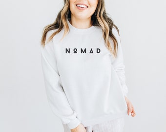 Nomad Sweatshirt, Nomad Crewneck, Nomad Fleece, Van Life, Vanlife, RV Full-Timer, Happy Camper, RV Camper, Family Camp Shirt, RV Gift