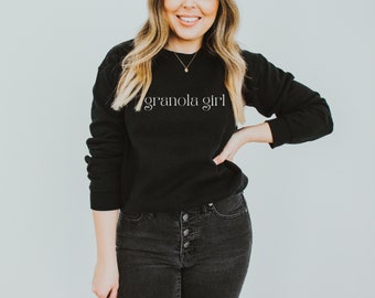 Granola Girl Sweatshirt | Granola Grandma Pullover | Granola Girl Jumper | Granola Girl Fleece | Granola Girl Sweater | Granola Mom Gift