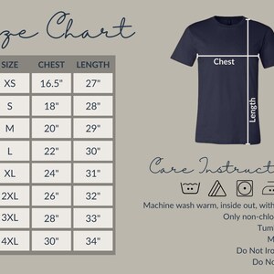 May include: Size chart for a t-shirt with measurements in inches for chest and length. Sizes range from XS to 4XL. Care instructions include machine wash warm, inside out, with like colors, only non-chlorine bleach, tumble dry low, medium iron, do not iron decorate, and do not dry clean.