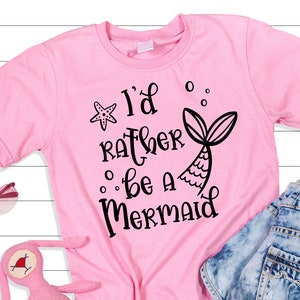 Mermaid Svg, I&#39;d Rather Be A Mermaid Svg Files, Mermaid Tail Svg, Mermaid Svg Quotes, Mermaid Svg Sayings, Mermaid  Shirt Girls Svg Png Dxf