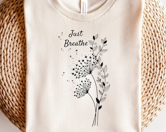 Dandelion 'Just Breathe' SVG: Inspirational Shirt Design (Digital Download)