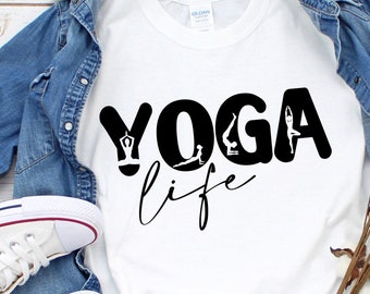 Yoga Life Shirt SVG: Poses Graphic, Women's Yoga Lover Gift (Digital Download)