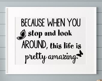 Inspirational Life Quote SVG Files: Cricut, Silhouette (Digital Download)