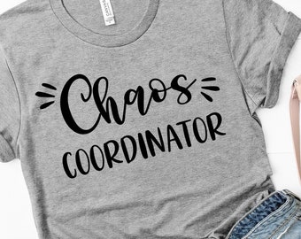 Chaos Coordinator Svg Files For Cricut And Silhouette, Chaos Coordinator Shirt Svg Design, Teacher Life Svg, School Svg, Mom Life Svg Files