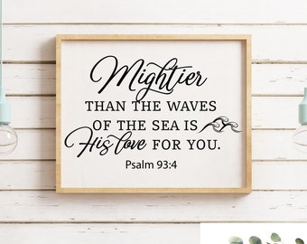 Mightier Than The Waves Of The Sea Is His Love For You Svg Png Psalm 93:4, Bible Verse Svg, Scripture Svg, Mightier Than The Waves Sign Svg