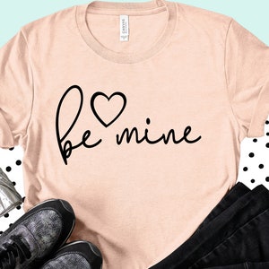 Be Mine Heart SVG: Valentine&#39;s Day Shirt Design (Digital Download)