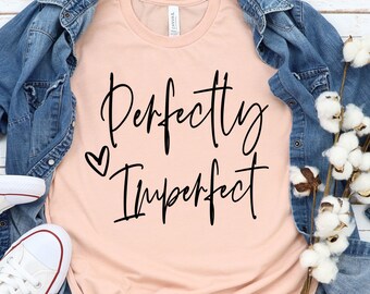 Perfectly Imperfect Mom Shirt Svg: Christian Funny Sayings (Digital Download)