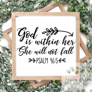 God Is Within Her She Will Not Fall Svg, Christian Svg, Bible Verse Svg, Jesus Svg, Religious Svg Png Eps Dxf Pdf Cut Files Instant Download