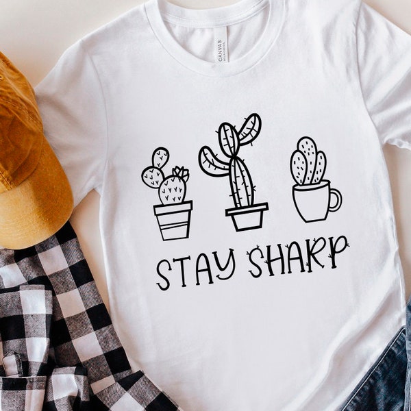 Stay Sharp Cactus Svg, Positive Quotes Svg, Cactus Puns Svg, Inspirational Quotes Svg, Plant Cacti Svg Png Eps Dxf Files Instant Download