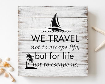 Adventure Svg Cut Files We Travel Not To Escape Life, Travel Svg Designs, Travel Shirt Svg, Travel Quote Svg Png Eps Dxf Digital Download