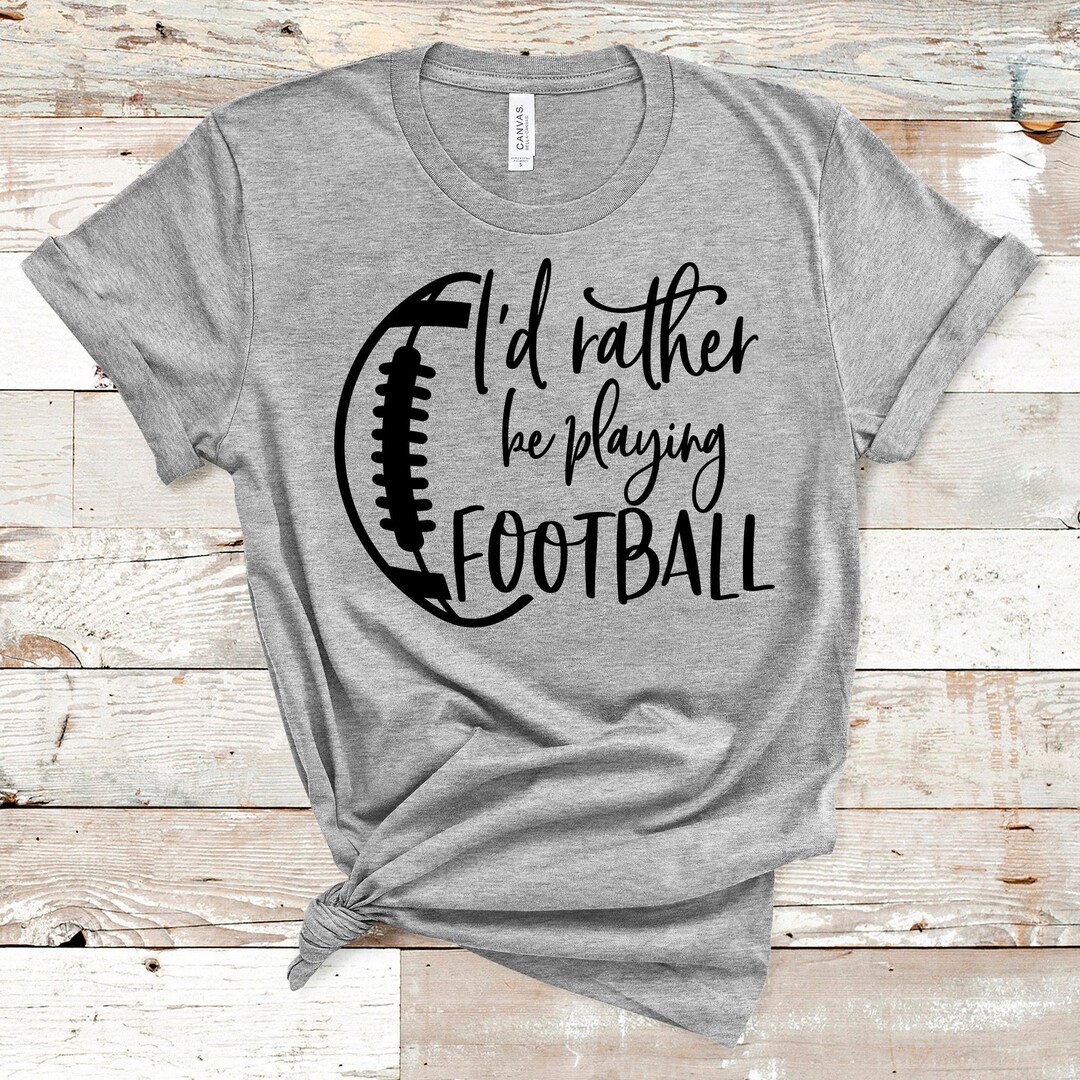 Football SVG, I'd Rather Be Playing Football Svg Quote, Sport Svg