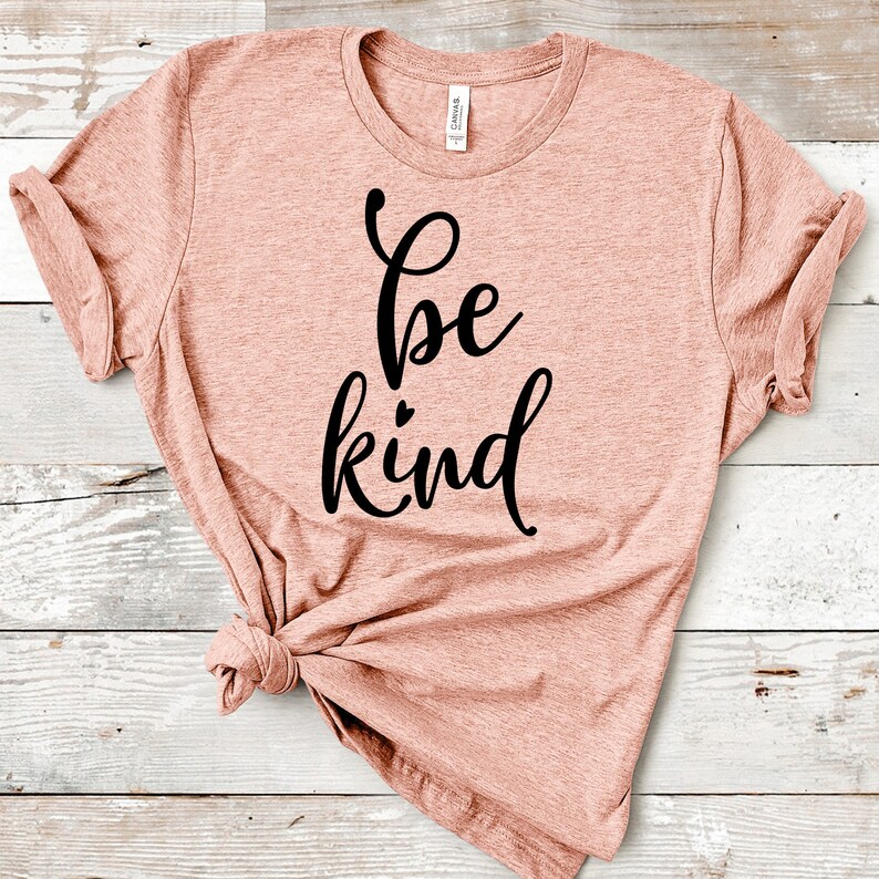 Download Be Kind Svg Heart Be Kind Shirt Svg Choose To Be Kind Svg ...