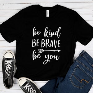 Be Kind Be Brave Be You Svg, Be Kind Shirt Svg, Be Kind Autism Svg, Inspirational Svg Quotes For Shirts, Be Kind Svg Png Eps Dxf Files