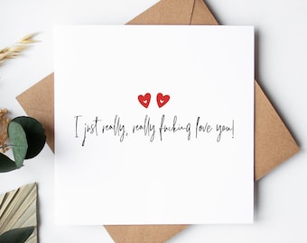 Valentine's Day Card for him or her | i just really really love you