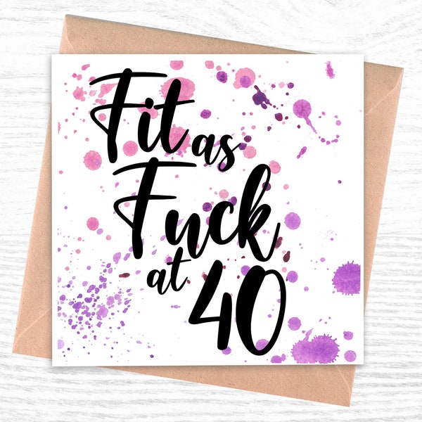 Funny 40th Birthday Card for her | Birthday Card | Fit as fuck at 40