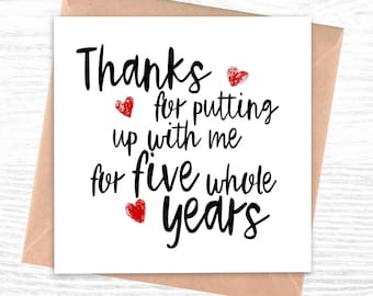 Funny 5th Anniversary Card for him or her | 5 Year Anniversary Card | Thanks for putting up with me for five whole years