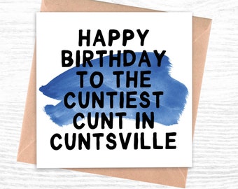 Funny birthday Card for him husband boyfriend Brother | Happy Birthday to the Cuntiest Cunt in Cuntsville