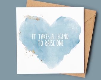 Funny Father's Day Card | Fathers Day | It takes a legend to raise one