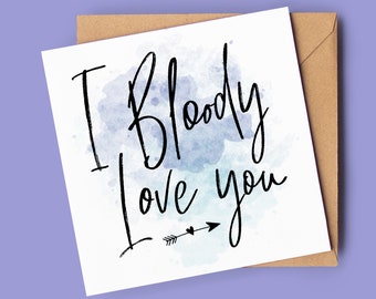 Funny Valentine's Day Card for him or her Husband or Wife | I Bloody Love you