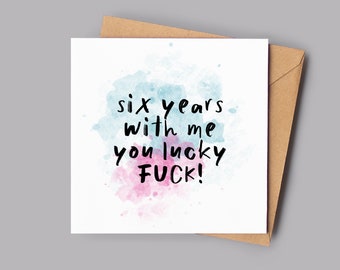 Funny 6th Anniversary Card for him or her | 6 Year Anniversary Card | Six years with me