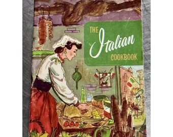 The Italian Cookbook - 160 Masterpieces Of Italian Cookery 1972 Vintage