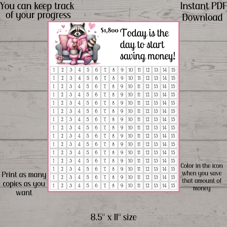 May include: A printable savings tracker with a raccoon cartoon character wearing a pink sweater and holding a scoop of ice cream. The tracker is a grid with numbers 1 through 15, and the text "$1,800 Today is the day to start saving money!" is at the top. The text "Color in the icon when you save that amount of money" is at the bottom right.