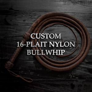 Custom 16-Plait Nylon Bullwhip