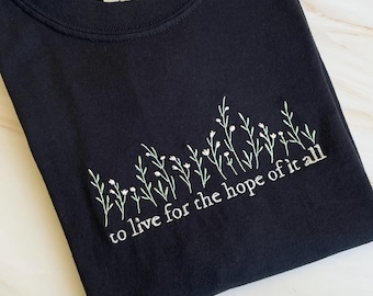 Hope of it All Embroidered Black T-Shirt, Crewneck or Hoodie