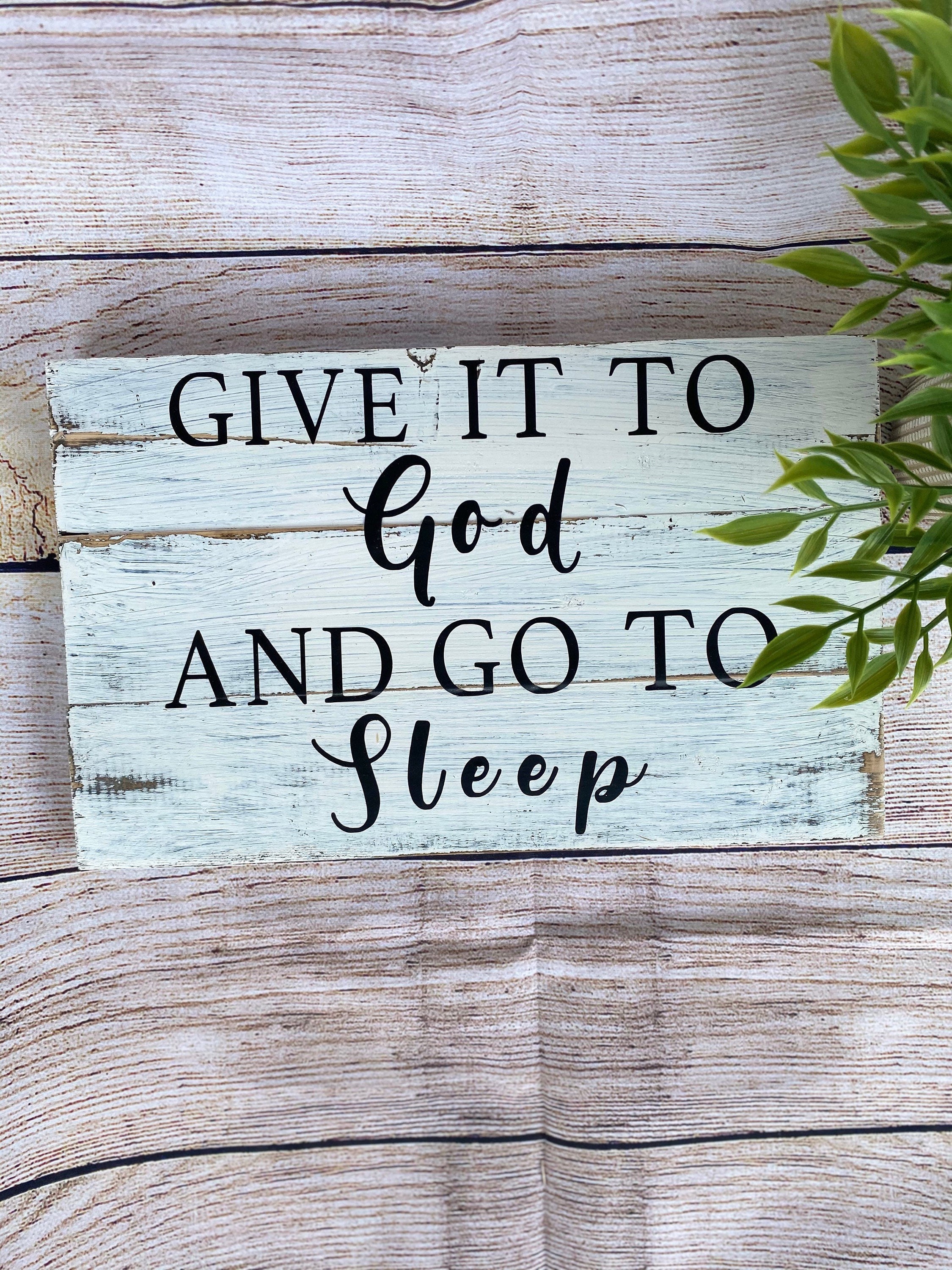Give it to god and go to sleep above bed decor wood wall Etsy