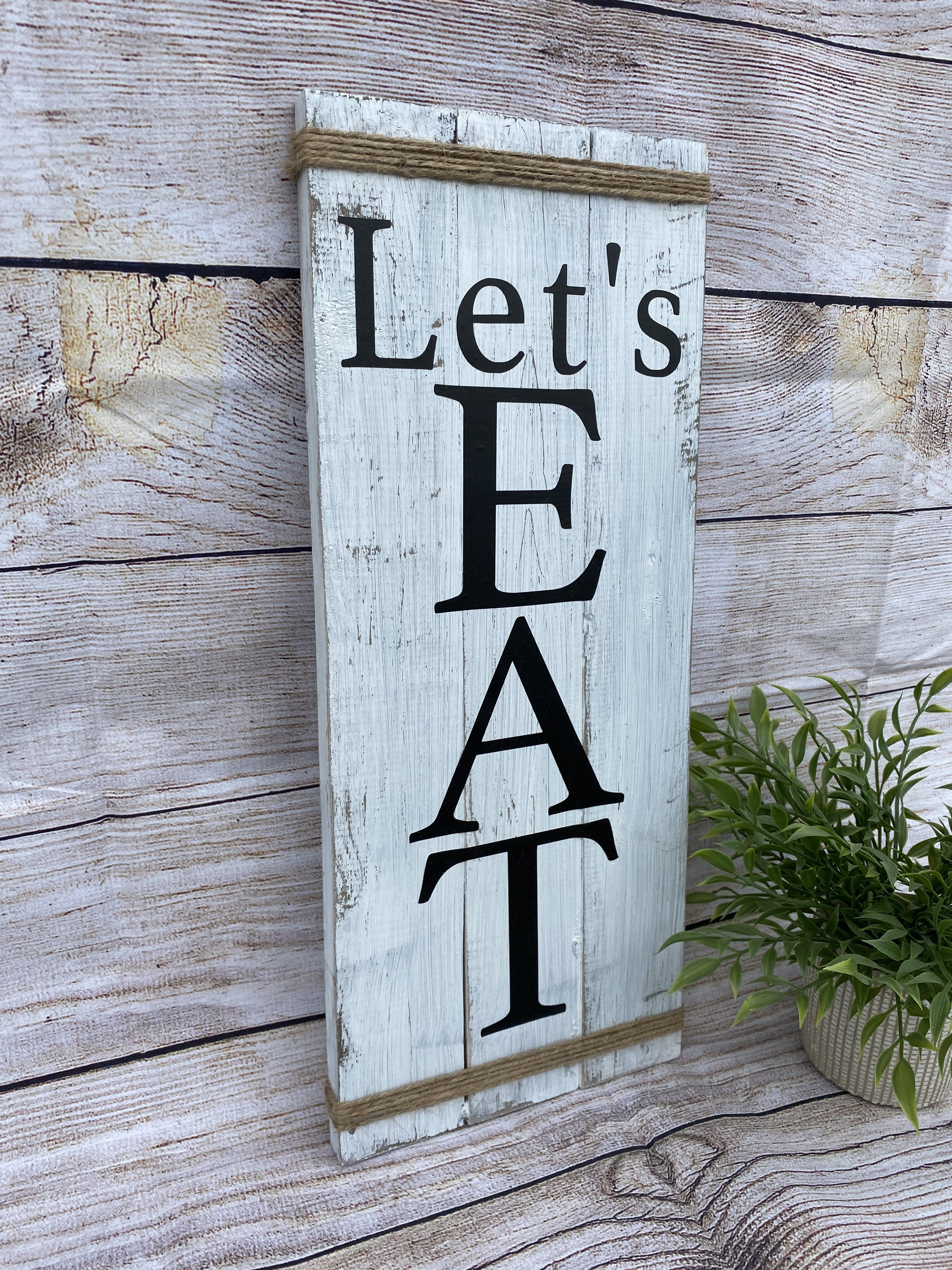 Lets Eat Vertical Wood Signfarmhouse Eat Sign Kitchen Eat Etsy