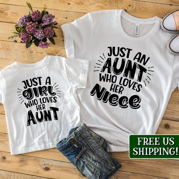 Matching Aunt And Niece Shirts, Just a Girl Who Loves Her Aunt, Gift For Niece, Gift For Aunt, New Aunt New Baby, Aunt To Be, Auntie Life