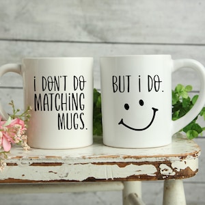 Couples Matching Mugs, I Don't Do Matching Mugs, But I Do, Romantic Mugs, Gift Mugs, Couples Gift, Funny Couples Mugs, Valentine's Day Mugs