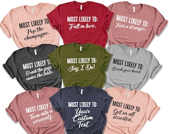 Grappige shirts voor vrijgezellenfeesten: meest waarschijnlijke, bijpassende groepsshirts voor bruidsmeisjes