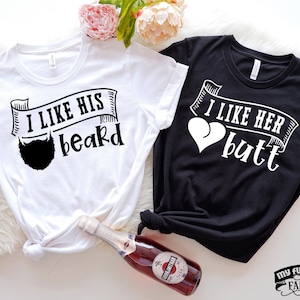I Like His Beard I Like Her Butt, Matching Couples Shirts, Funny Couple Outfit, His and Hers, Couples Gift, Husband and Wife, Anniversary