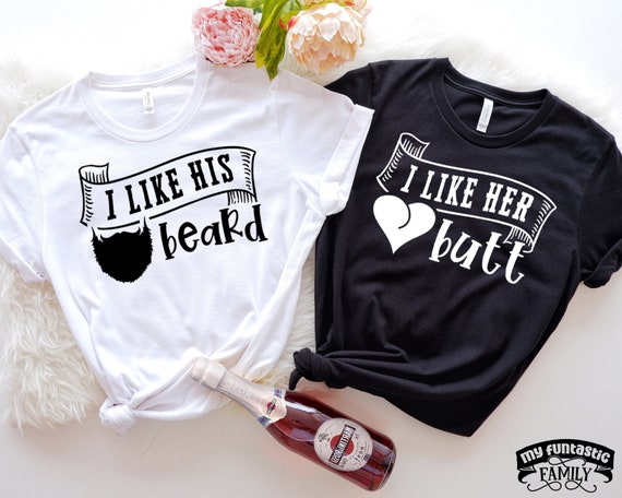 I Like His Beard - Her Butt - Couple I Like His Beard - Her Butt - Couple