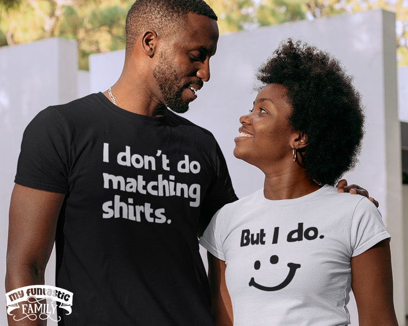 Couples Matching Shirts I Don't Do Matching Shirts but - Etsy