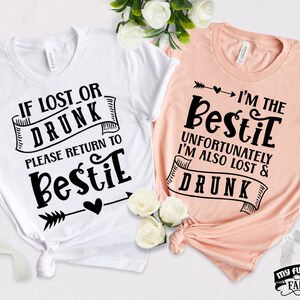 Funny Bestie Shirts, If Lost or Drunk Please Return To Bestie, Matching Best Friends Outfit, Girls Trip, Girls Weekend Holiday, BFF Shirts