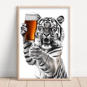 Tiger Drinking Beer Poster or Canvas, Funny Kitchen Wall Art, Home Bar, Man Cave, Garage Decor, Beer Lover, Dining Room Print, Animal Photo