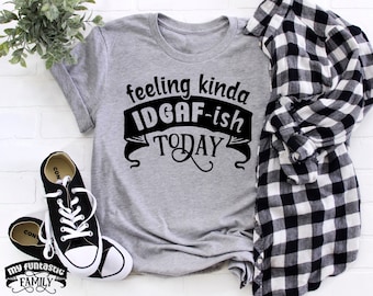 T-shirt drôle et sarcastique : t-shirt à slogan IDGAF