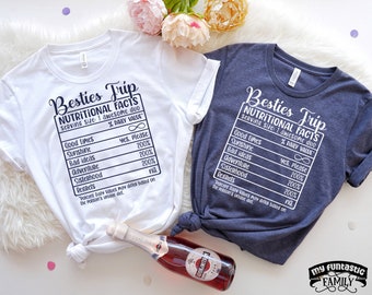 Besties Trip Nutritional Facts Shirts, Funny Girls Trip Outfit, Matching Friends, Best Friend, Besties, Girls Weekend, Nutrition Fact Sheet