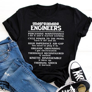 Engineer Shirt, Understanding Engineers, Funny Engineering Shirt, Engineering Humor, Graduation Gift For Engineer, Engineer Student Teacher