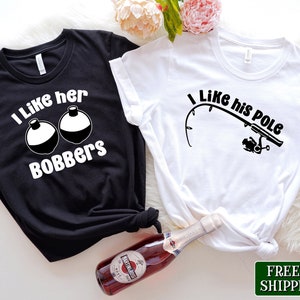 Funny Couples Shirts, I Like Her Bobbers, I like His Pole, Matching Couples Outfit, Couples Gift Idea, Funny Fishing Shirt, His And Hers Tee