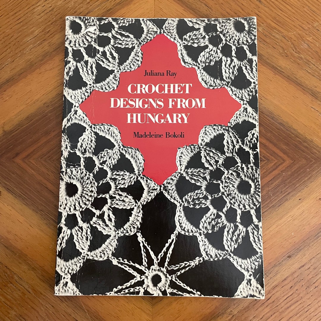 Vintage Crochet Pattern Book Crochet Designs From Hungary by Etsy