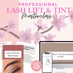 May include: A digital marketing image for a lash lift and tint masterclass. The image features a computer monitor and a smartphone displaying course content, along with printed materials and cherry blossom illustrations. The text reads "Professional Lash Lift & Tint Masterclass."