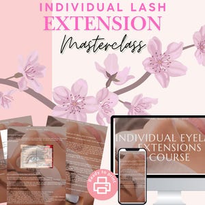 May include: A pink and white graphic promoting an "INDIVIDUAL LASH EXTENSION Masterclass". The image features a computer monitor and smartphone displaying "INDIVIDUAL EYELASH EXTENSIONS COURSE". Cherry blossom branch and printed documents are also shown.