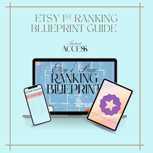 May include: A digital marketing guide titled "Etsy 1st Ranking Blueprint Guide" with the words "Instant Access". The image includes a laptop, a tablet with an Etsy Star Seller badge, and a smartphone with a growth planner on a light blue background.