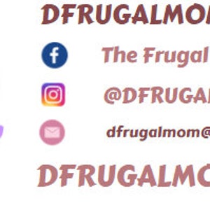 Puede incluir: Un logotipo de mariposa rosa y azul con el texto "DFrugalMom NJ" en un c&iacute;rculo. El texto "DFRUGALMOM LLC" est&aacute; en letras grandes de color marr&oacute;n. Debajo del logotipo, hay iconos de redes sociales para Facebook, Instagram y correo electr&oacute;nico. El texto "The Frugal Mom NJ", "@DFRUGALMOMNJ" y "dfrugalmom@yahoo.com" est&aacute;n listados debajo de los iconos. El texto "DFRUGALMOM.COM" est&aacute; en letras grandes de color marr&oacute;n en la parte inferior de la imagen.